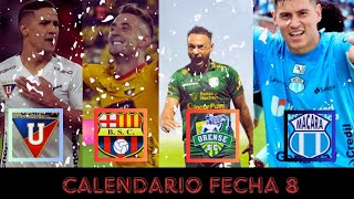 CALENDARIO DE LA FECHA 8  SEGUNDA ETAPA  LIGA PRO  Campeonato Ecuatoriano 2024 [upl. by Notnroht]