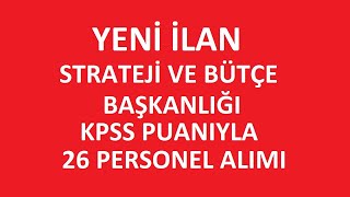 STRATEJİ VE BÜTÇE BAŞKANLIĞI KPSS PUANIYLA 26 PERSONEL ALIMI BAŞVURU ŞARTLARI kpss2024 [upl. by Demakis]