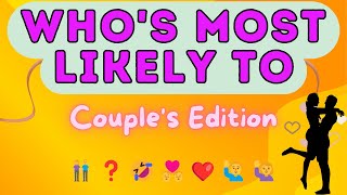 Whos Most Likely To  Hilarious Couples Edition 👫  Hot Quiz [upl. by Ode]