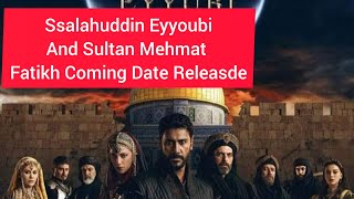 Salahuddin Eyyoubi And Sultan Mehmat Fatikh Season 2 Date Released [upl. by Neirod]