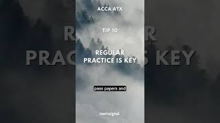 ACCA ATX Exam Tip 10 Regular Practice is Key acca accaexams accountingexams atx [upl. by Gilbye250]