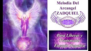 💜Melodia Del Arcangel Zadquiel Para Liberar y Transmutar Energia Negativa [upl. by Zins]