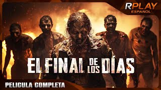 EL FINAL DE LOS DÍAS  PELICULA DE HORROR EN ESPANOL LATINO [upl. by Okram]