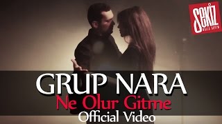 Grup Nara  Ne Olur Gitme  Orjinal Video Klip [upl. by Roberts]