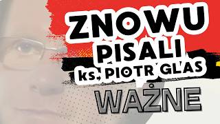 ZNOWU PISALI  ks Piotr GLAS [upl. by Bumgardner]