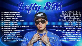 Lefty SM 2023  Grandes Éxitos Mix 2023  Lefty SM Álbum Completo Más Popular 2023 [upl. by Elianore]