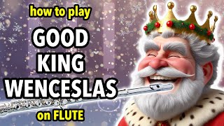 How to play Good King Wenceslas on Flute  Flutorials [upl. by Frager]