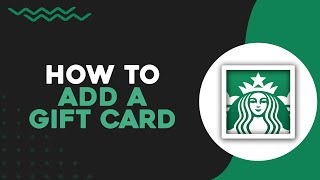 How To Add a Gift Card On Starbucks Quick amp Easy [upl. by Waverly]