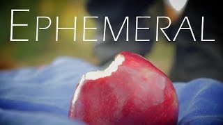 Ephemeral Short Film [upl. by Yreved431]