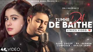 Banaya Tumko Apna Sanam LYRICS Raj Barman  Tunisha Sharma  Danish Sabri  Sad Song  Tumhe Dil [upl. by Lahcsap]