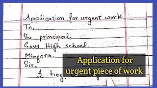 Application for urgent piece of workwrite an application for urgent piece of work to principal [upl. by Nageet]