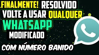 FINALMENTE RESOLVIDO VOLTE A USAR QUALQUER WHATSAPP MODIFICADO COM SEU NÚMERO BANIDO GB YO PLUS [upl. by Leonardo]