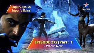 SuperCops Vs Super Villains  Kya Adonia Ko Bacha Paayega Jay  Episode 272 Part1 starbharat [upl. by Tabbitha]