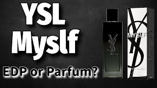 YSL Myslf EDP vs Le Parfum  Fragrance Comparison [upl. by Jethro277]