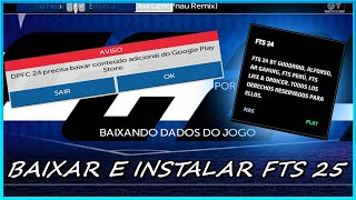 COMO BAIXAR E INSTALAR FTS 25 NO ANDROID 121314 [upl. by Unders60]