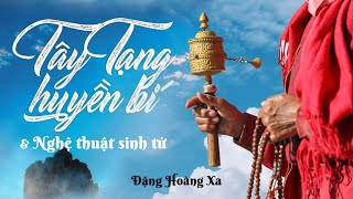 Sách Nói Tây Tạng Huyền Bí Và Nghệ Thuật Sinh Tử  Chương 1  Đặng Hoàng Xa [upl. by Rina444]