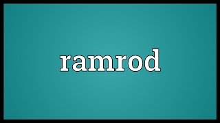 Ramrod Meaning [upl. by Naujet]