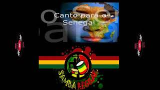 CANTO PARA O SENEGAL FT SAMBA REGGAE MIX EDIT 2022 [upl. by Nawed655]