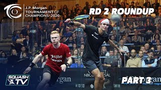 Squash JP Morgan Tournament of Champions 2020  Mens Rd 2 Roundup Pt3 [upl. by Barny]