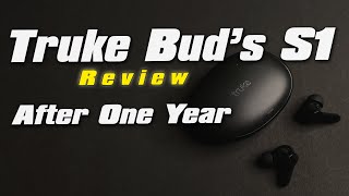 Truke buds S1 Review  After One Year [upl. by Onileva]