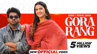 Gora Rang  Sabba  Pranjal Dahiya  Jasmeen Akhtar  Latest Punjabi Songs 2024  New Punjabi Songs [upl. by Clevie871]