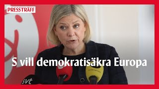 LIVE Socialdemokraterna vill demokratisäkra Europa [upl. by Hbahsur]