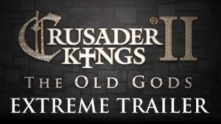 Crusader Kings II The Old Gods EXTREME Release Trailer [upl. by Luise]