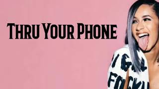 Cardi B  Thru Your Phone Lyrics [upl. by Tabbi]