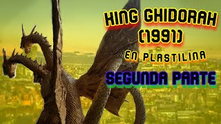 KING GHIDORAH 1991 EN PLASTILINA SEGUNDA PARTE [upl. by Airlia]