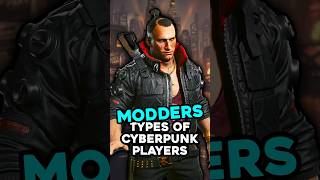 The Modders  The 10 Types of Cyberpunk Players [upl. by Salkcin95]