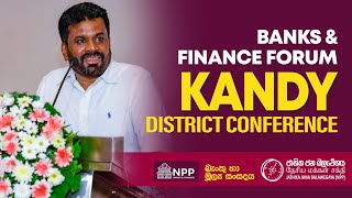 BANKS amp FINANCE FORUM  KANDY DISTRICT CONFERENCE  AKD nppsrilanka  20240626 [upl. by Holofernes]