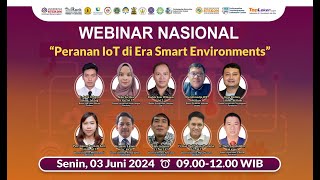 WEBINAR NASIONAL  Peranan IoT di Era Smart Environments” [upl. by Dorita926]