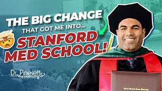 The Big CHANGE That Got Me Into Stanford Medical School StanfordMedSchool [upl. by Malloy30]