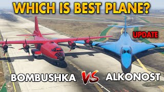 GTA 5 ONLINE WHICH IS BESTPLANE BOMBUSHKA VS ALKONOST [upl. by Koblick]