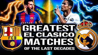 Unforgettable El Clasico Matches of the Last Decade  Barcelona vs Real Madridelclassico [upl. by Tibold]