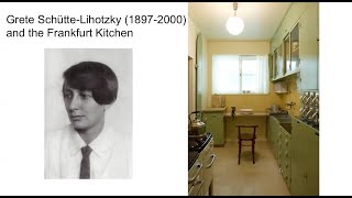 Lecture 6c Bauhaus Influence Grete SchütteLihotzky 22min [upl. by Hadsall]