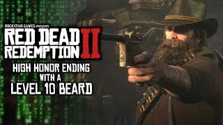 Red Dead Redemption 2 High Honor Ending With A Level 10 Beard [upl. by Ylenaj53]