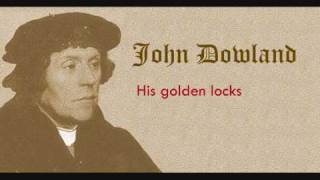 Dowland  His golden lockswmv [upl. by Amor548]