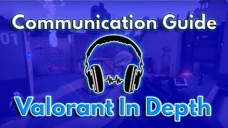 Communication Guide Calls and Teamwork Valorant In Depth [upl. by Nilyram]