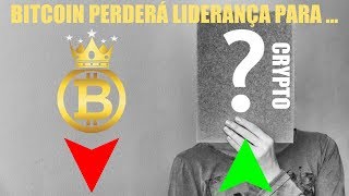 Descubra qual CRIPTOMOEDA vai tirar o BITCOIN da liderança do mercado [upl. by Anilosi]