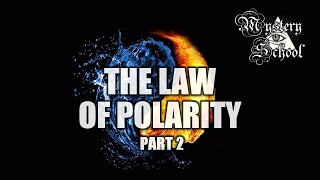 Mystery School Lesson 2 Polarity Part 2 [upl. by Yecak]