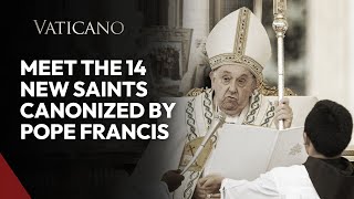 Meet the 14 New Saints Canonized by Pope Francis [upl. by Nahem833]