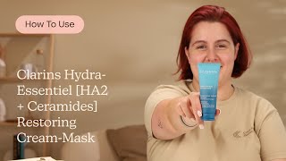 How to Use Clarins HydraEssentiel HA2  Ceramides Restoring CreamMask  Care to Beauty [upl. by Aratak]