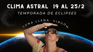 Sin nada ‼️🌒 CLIMA ASTRAL semanal 19 al 252 ✈️ GUÍA para los 12 signos♍️♒️♊️♈️♋️♏️♉️♌️ [upl. by Foster480]