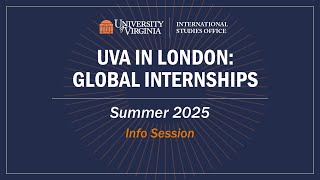 INFO SESSION UVA in London Global Internships Summer 2025 [upl. by Elston]