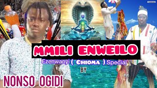 Nonso Ogidi  Mmili Enweilo  Ezenwanyi Chioma Special Track [upl. by Irtak]