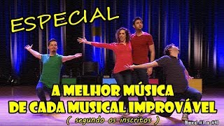 A MELHOR MÚSICA DE CADA MUSICAL IMPROVÁVEL  segundo os inscritos [upl. by Emmy]