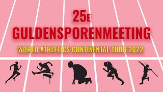 🔴 LIVESTREAM  25th Guldensporenmeeting 🏃🏃‍♂️🏃‍♀️  World Athletics continental tour [upl. by Ayo]