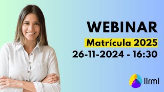 Webinar  Matrícula 2025 en Lirmi [upl. by Cohla]