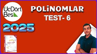 POLİNOMLAR TEST 6 2024 2025  345 AYT SORU BANKASI 345 [upl. by Nilyak]